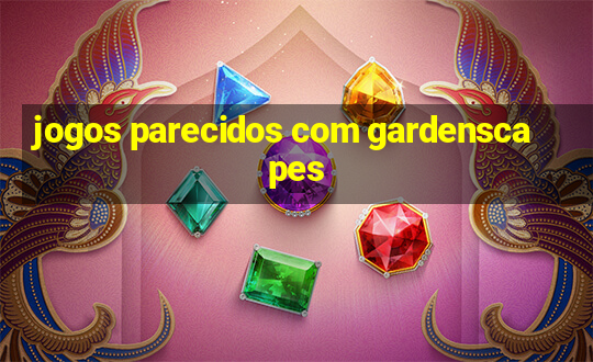 jogos parecidos com gardenscapes