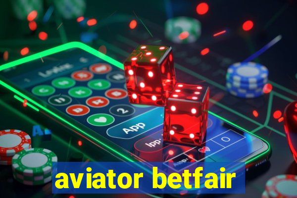 aviator betfair