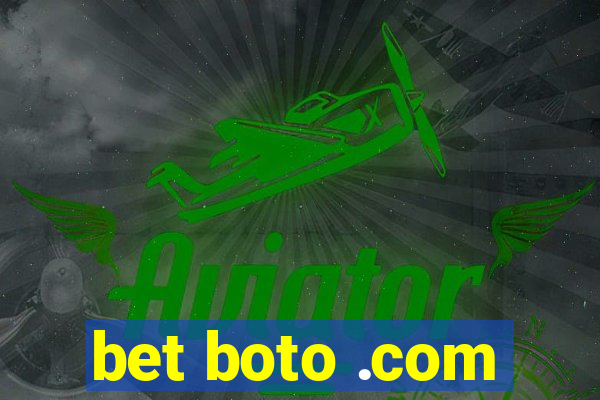 bet boto .com