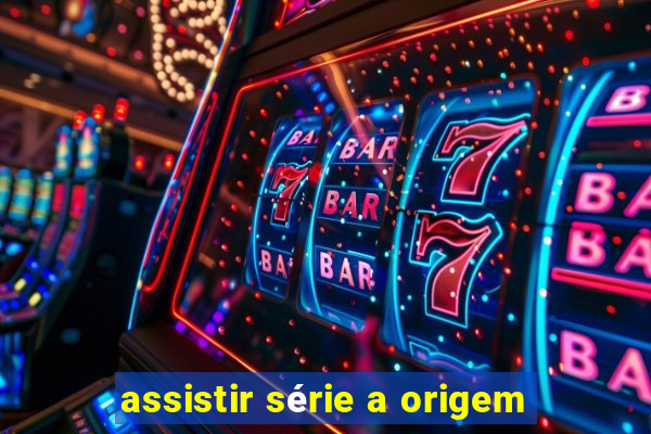 assistir série a origem