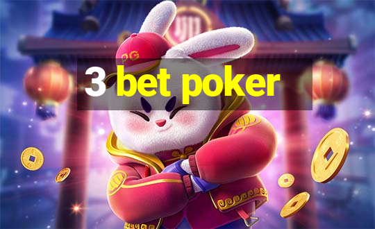 3 bet poker