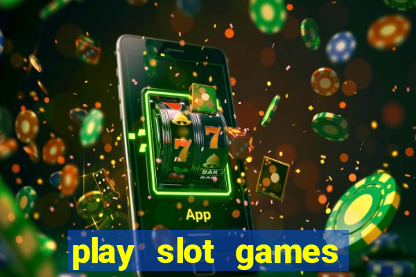 play slot games for free no download