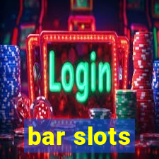 bar slots