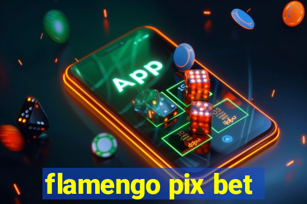 flamengo pix bet