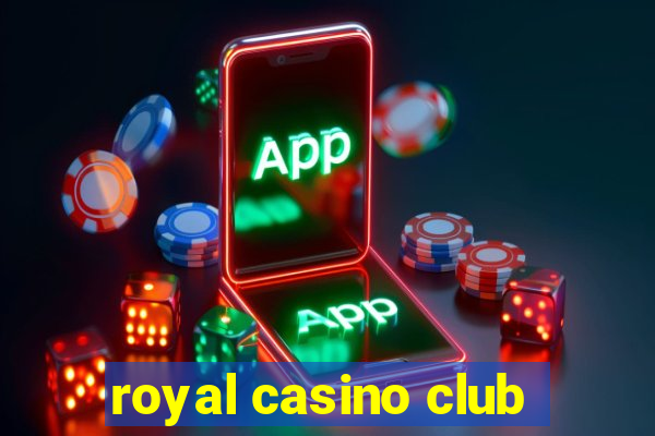 royal casino club