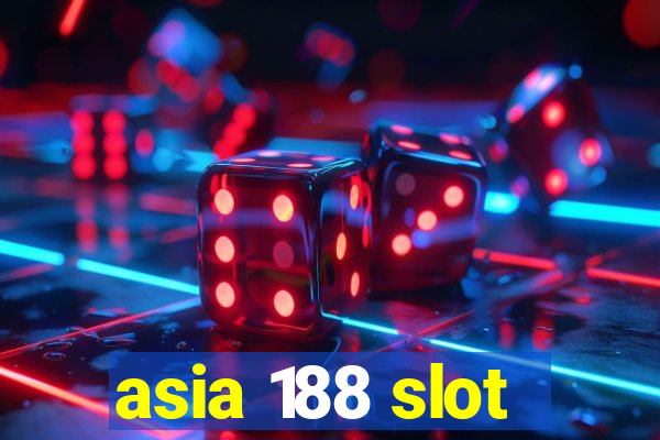 asia 188 slot