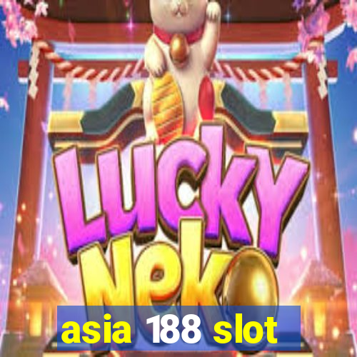 asia 188 slot