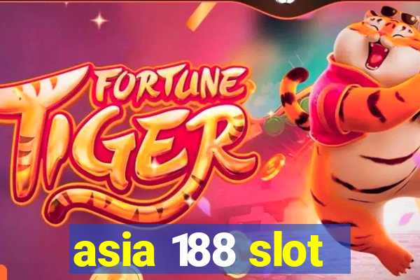 asia 188 slot