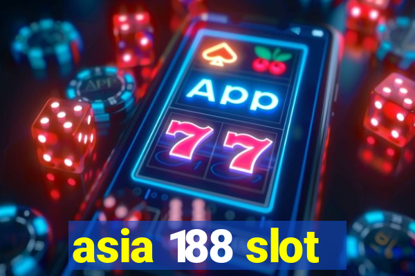 asia 188 slot