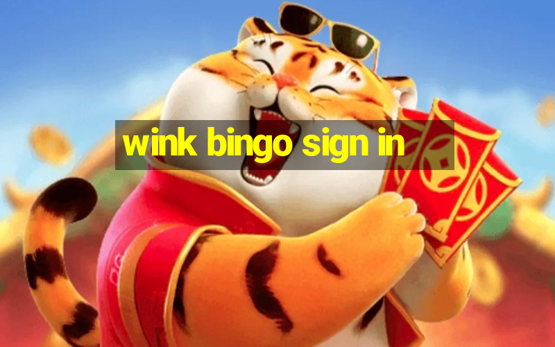 wink bingo sign in