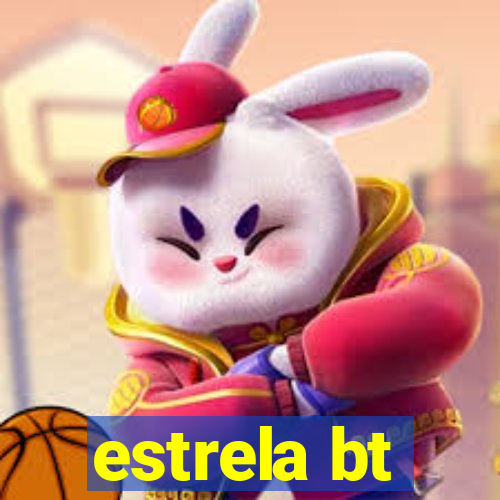 estrela bt