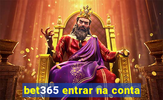 bet365 entrar na conta