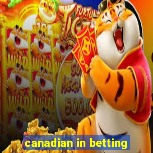 canadian in betting