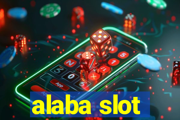 alaba slot