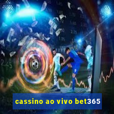 cassino ao vivo bet365