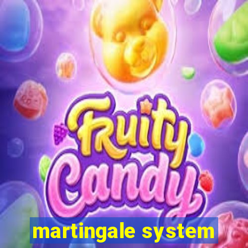 martingale system