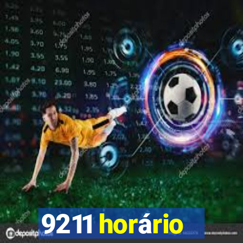 9211 horário