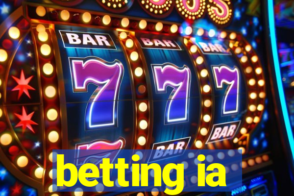 betting ia