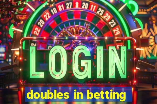 doubles in betting