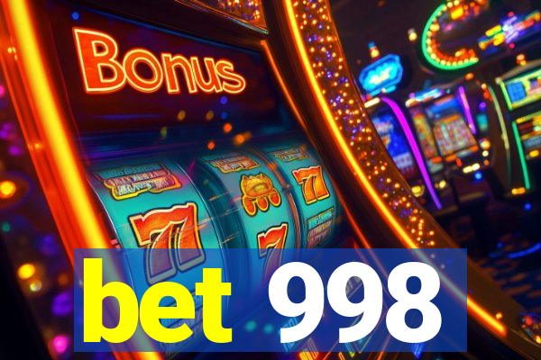 bet 998