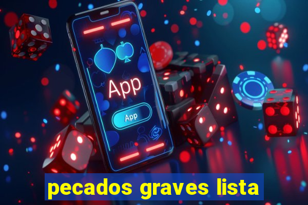 pecados graves lista