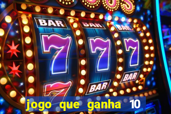 jogo que ganha 10 reais ao se cadastrar