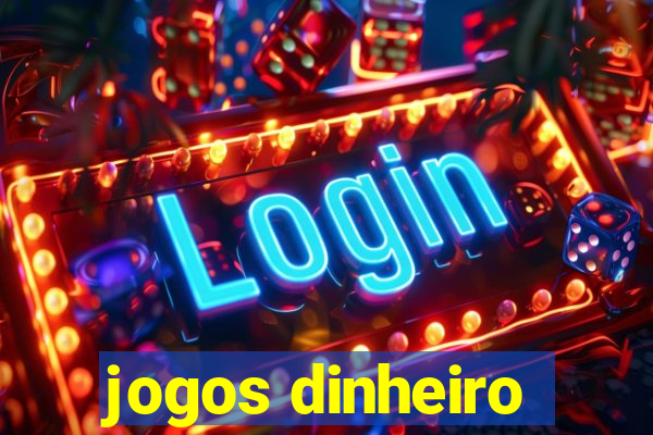 jogos dinheiro