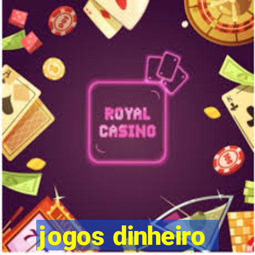 jogos dinheiro