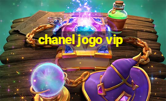 chanel jogo vip