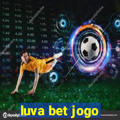 luva bet jogo