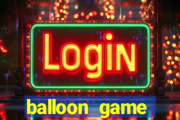 balloon game balloon game