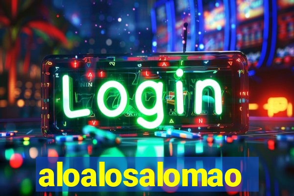 aloalosalomao