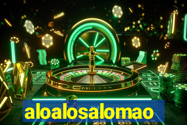 aloalosalomao