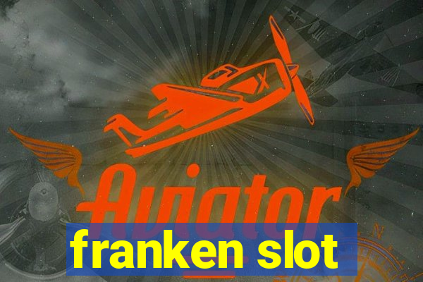 franken slot