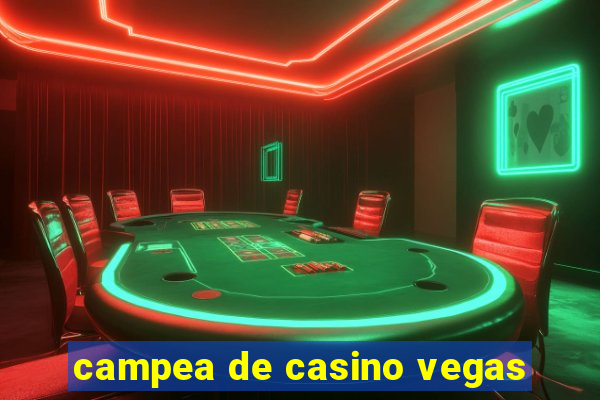 campea de casino vegas