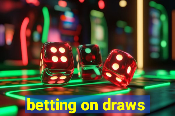 betting on draws