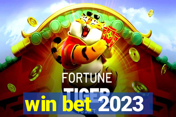 win bet 2023