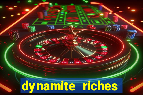 dynamite riches slot demo