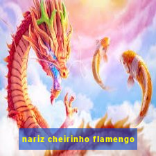 nariz cheirinho flamengo