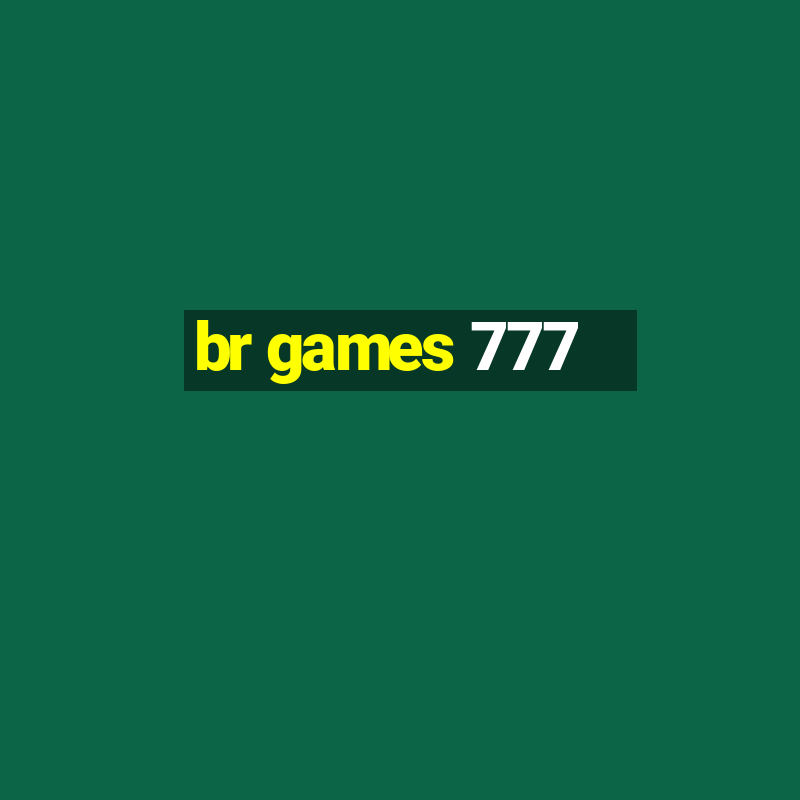 br games 777