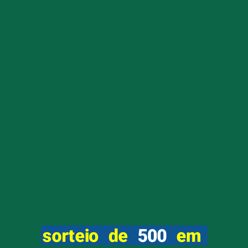 sorteio de 500 em cash toda segunda feira novibet