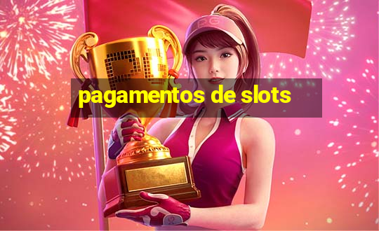 pagamentos de slots