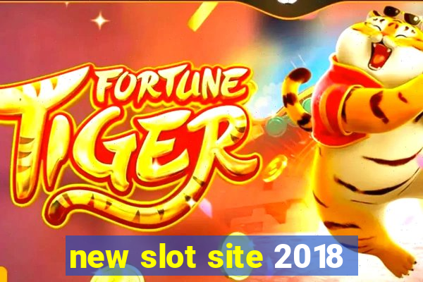 new slot site 2018