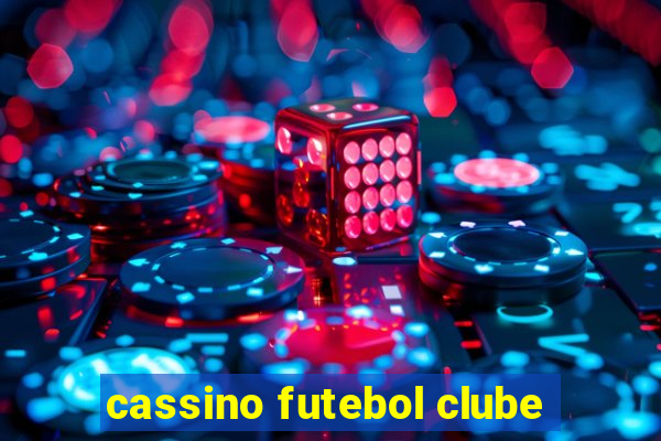 cassino futebol clube