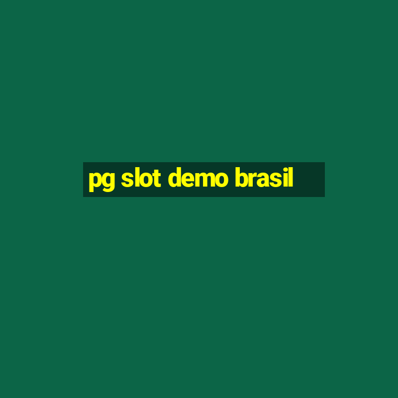 pg slot demo brasil