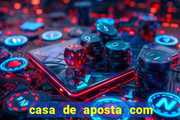 casa de aposta com b?nus sem depósito