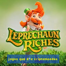 jogos que d?o criptomoedas