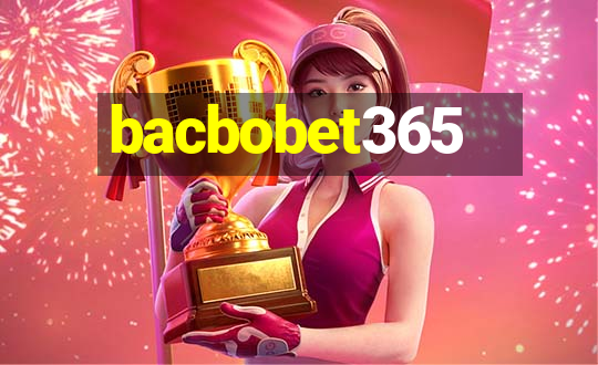 bacbobet365