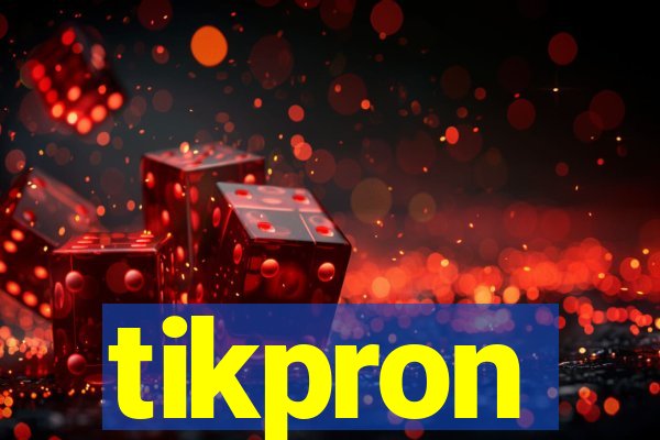 tikpron