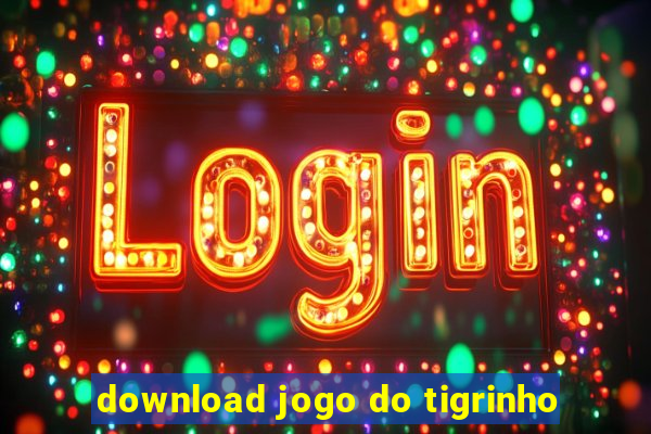 download jogo do tigrinho